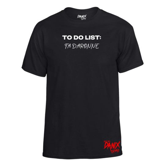 Tshirt TO DO LIST : (Ta mère, Ta Soeur ...) Au choix